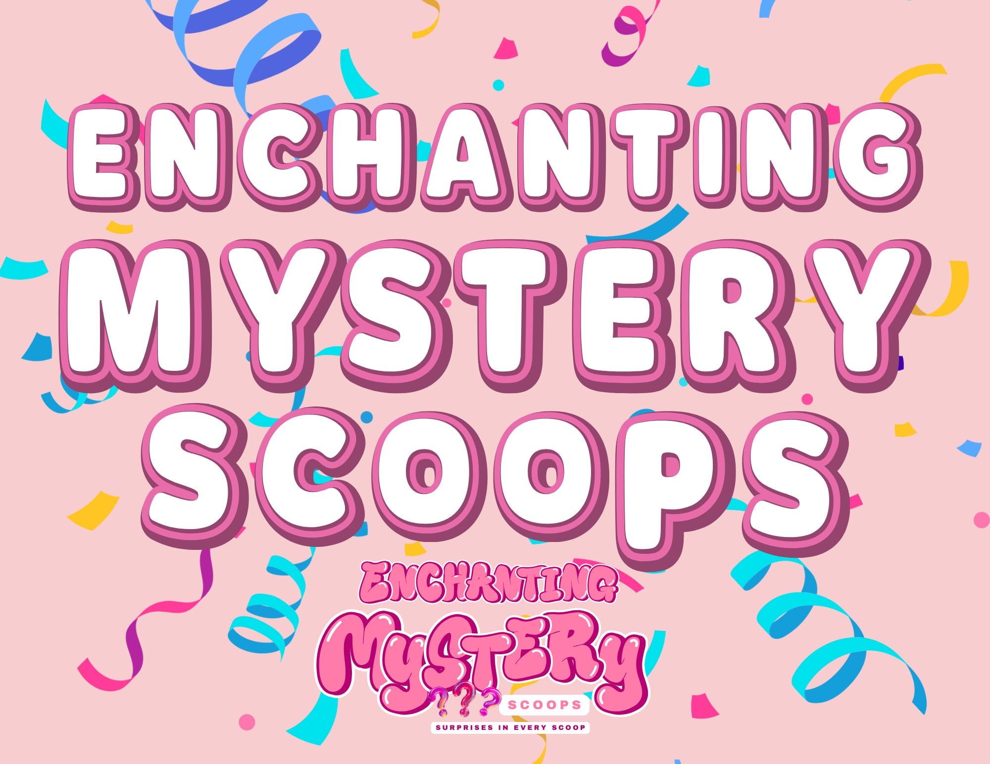 Enchanting Mystery Scoops