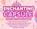 ✨ Enchanting Capsule ✨         (ADD ON - can only be purchased with mystery scoops or bundles)